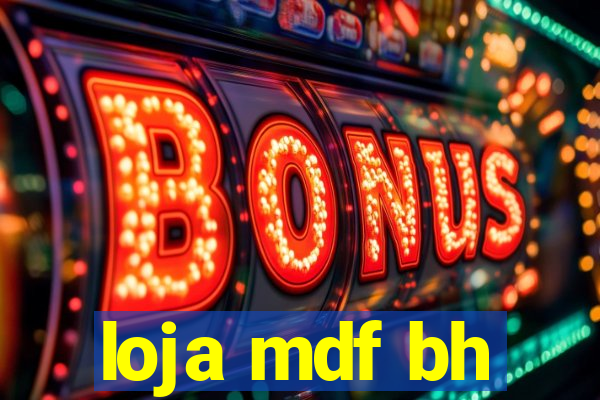 loja mdf bh